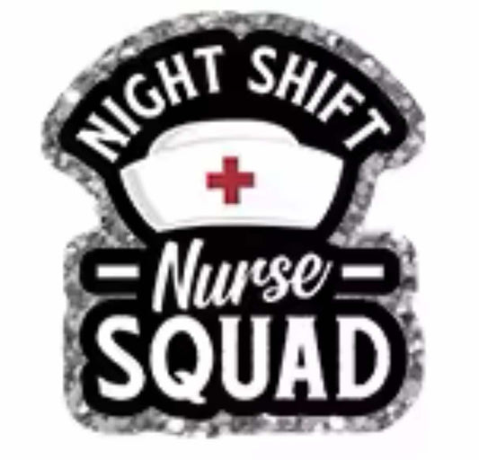 Night Shift Nurse Squad Glitter Flatback